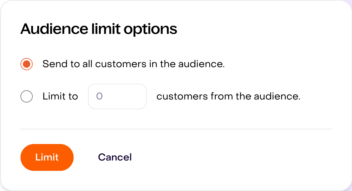 Audience limit options, including the Limit to control and its customer-count field.