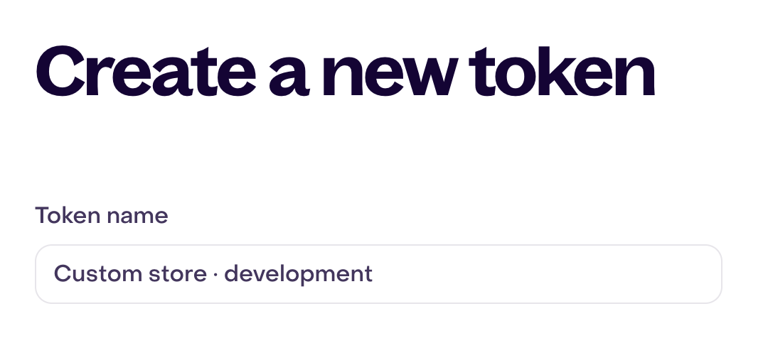 Fictional authorization token name for a custom store, unsaved and without showing a secret.